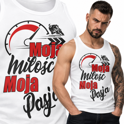 TANK TOP ŚMIESZNY  MOTORYZACYJNE MOJA MIŁOŚĆ MOJA PASJA 2